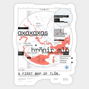 A First Map of Tlön (from Jorge Luis Borges) Sticker